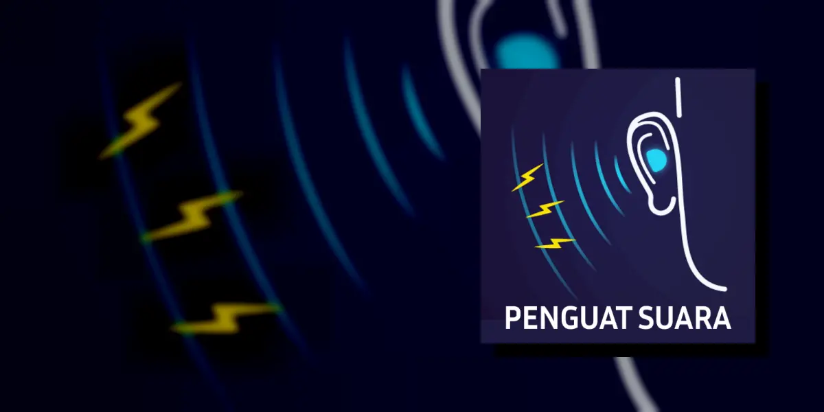 Hearing Clear: Penguat Suara